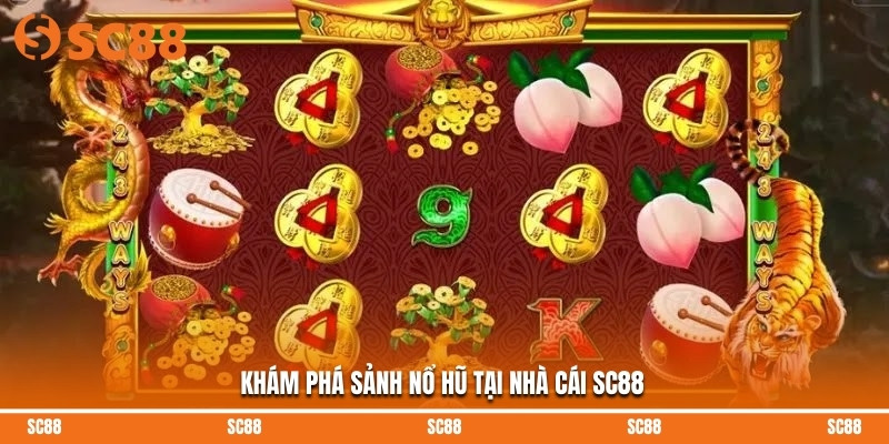 Khám phá sảnh nổ hũ tại nhà cái SC88
